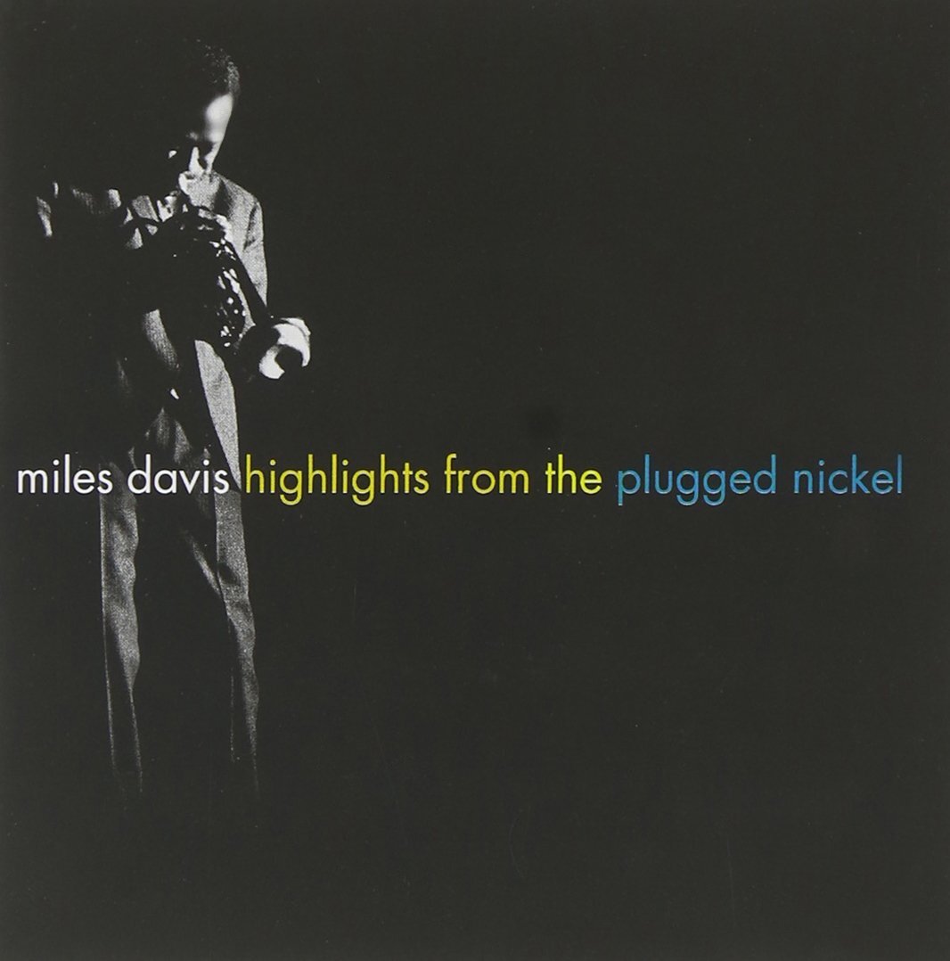 Miles Davis - Highlights from the plugged nickel - Miles Davis - CD