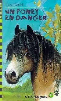 Livrenpoche : Un poney en danger - Lucy Daniels - Livre