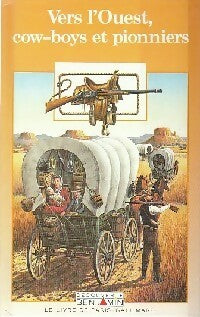 Livrenpoche : Vers l'ouest, cow-boys et pionniers - Martine Courtault - Livre