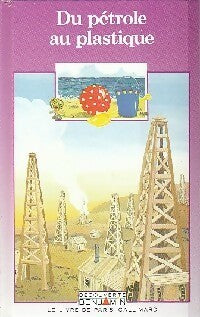 Livrenpoche : Du pétrole au plastique - Raphaëlle Brice - Livre