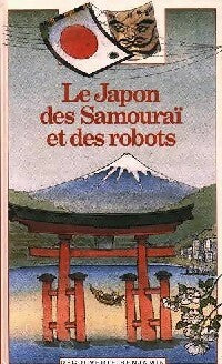 Livrenpoche : Le Japon des samouraïs et des robots - Laurence Ottenheimer - Livre