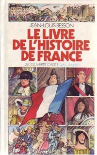Livrenpoche : Le livre de l'Histoire de France - Jean-Louis Besson - Livre