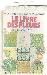 Livrenpoche : Le livre des fleurs - Marie-France Boyer - Livre