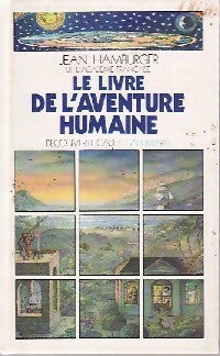 Livrenpoche : Le livre de l'aventure humaine - Pr Jean Hamburger - Livre