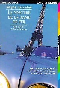 Le mystère de la dame de fer - Régine Detambel - Livre