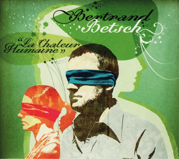 Bertrand Betsch - La Chaleur Humaine - Bertrand Betsch - CD