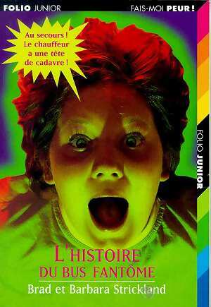 L'histoire du bus fantôme - Brad Strickland, Barbara Strickland - Livre