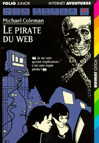 Livrenpoche : Internet détectives Tome VI : Le pirate du web - Michael Coleman - Livre