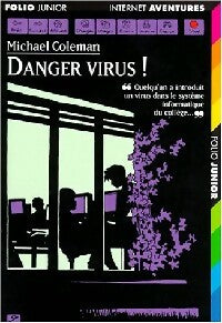 Livrenpoche : Internet détectives Tome VII : Danger, virus - Michael Coleman - Livre