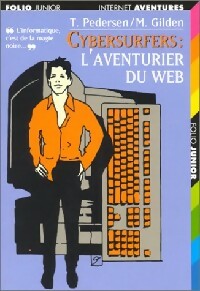 Livrenpoche : Cybersurfers Tome I : L'aventurier du web - Ted Pedersen, Mel Gilden - Livre