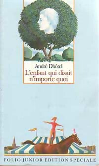 Livrenpoche : L'enfant qui disait n'importe quoi - André Dhôtel - Livre