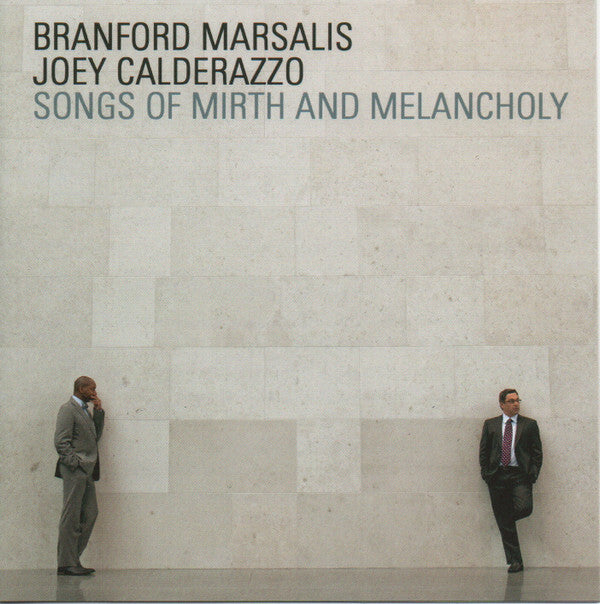 Branford Marsalis, Joey Calderazzo - Songs Of Mirth And Melancholy - Branford Marsalis, Joey Calderazzo - CD