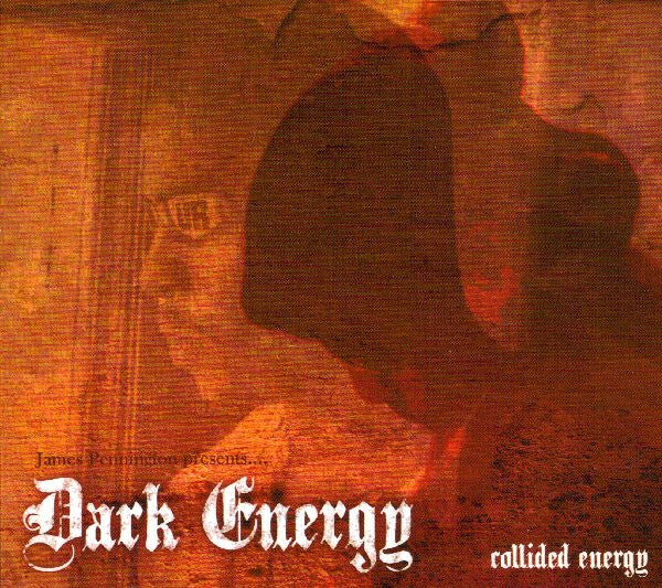 James Pennington Presents Dark Energy - Collided Energy - James Pennington Presents Dark Energy - CD