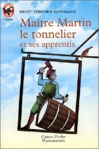 Livrenpoche : Maître Martin le tonnelier... - Ernst Theodor Amadeus Hoffmann - Livre