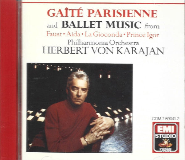 Jacques Offenbach, Charles Gounod, Giuseppe Verdi, Amilcare Ponchielli, Alexander Borodin, Herbert von Karajan - Gaîté Parisienne And Ballet Music From Faust - Aida - La Gioconda - Prince Igor - Giuseppe Verdi, Charles Gounod, Herbert Von Karajan, Jacques Offenbach, Alexander Borodin, Amilcare Ponchielli - CD