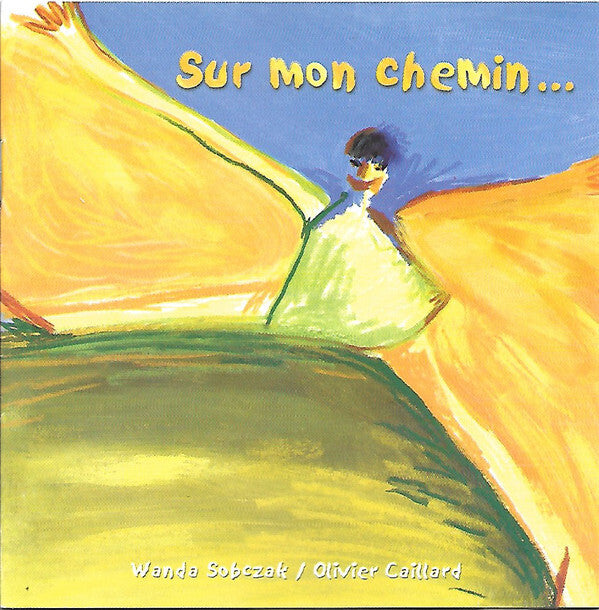 Wanda Sobczak, Olivier Caillard - Sur mon chemin... - Olivier Caillard, Wanda Sobczak - CD