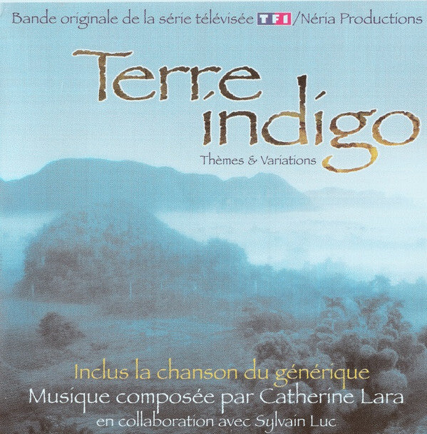 Catherine Lara, Sylvain Luc - Terre Indigo : Thèmes & Variations - Catherine Lara, Sylvain Luc - CD