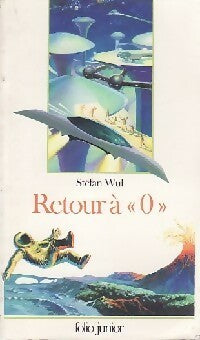Livrenpoche : Retour à 0 - Stefan Wul - Livre