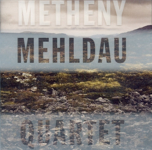 Metheny* & Mehldau* - Quartet - Metheny & Mehldau - CD
