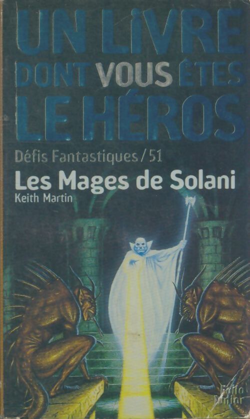 Livrenpoche : Défis fantastiques Tome LI : Les mages de Solani - Keith Martin - Livre