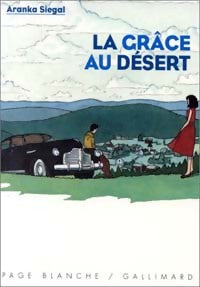 Livrenpoche : La grâce au désert - Aranka Siegal - Livre