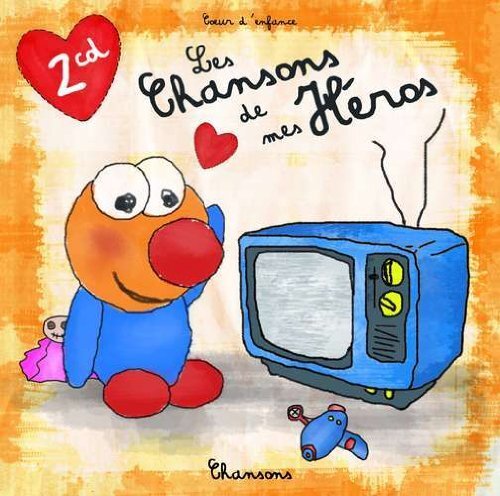 Coeur D'Enfance-Les Chansons De Mes Héros - Les Dagobert - CD