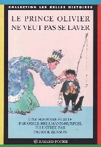 Livrenpoche : Le prince Olivier ne veut pas se laver - Odile Helmann-Hurpoil - Livre
