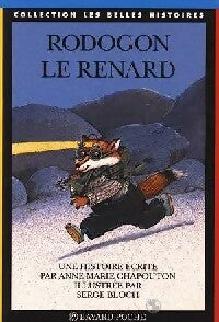 Livrenpoche : Rodogon le renard - Anne-Marie Chapouton - Livre