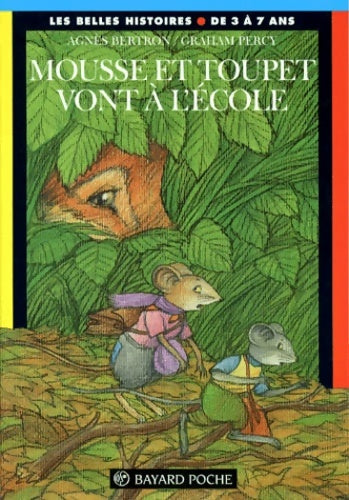 Livrenpoche : Mousse et Toupet vont à l'école - Agnès Bertron - Livre