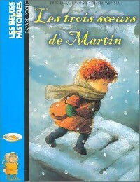 Livrenpoche : Les trois soeurs de Martin - Frédérique Ganzl - Livre