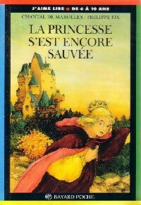 Livrenpoche : La princesse s'est encore sauvée ! - Chantal De Marolles - Livre