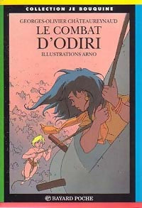 Livrenpoche : Le combat d'Odiri - Georges-Olivier Châteaureynaud - Livre