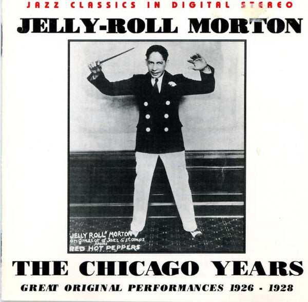Jelly Roll Morton - Chicago Years: Great Original Performances 1926-1928 - Jelly Roll Morton - CD