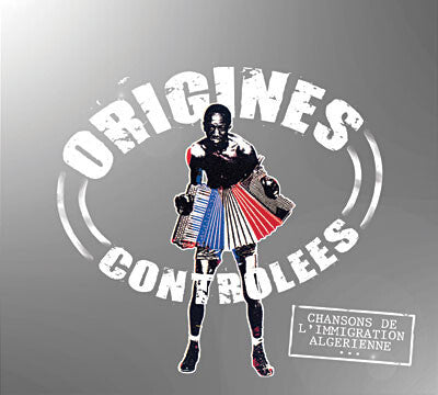 Origines Contrôlées - Chansons De L'immigration Algerienne - Origines Contrôlées - CD