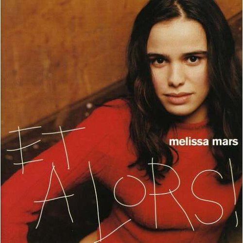 Melissa Mars - Et Alors ! - Melissa Mars - CD
