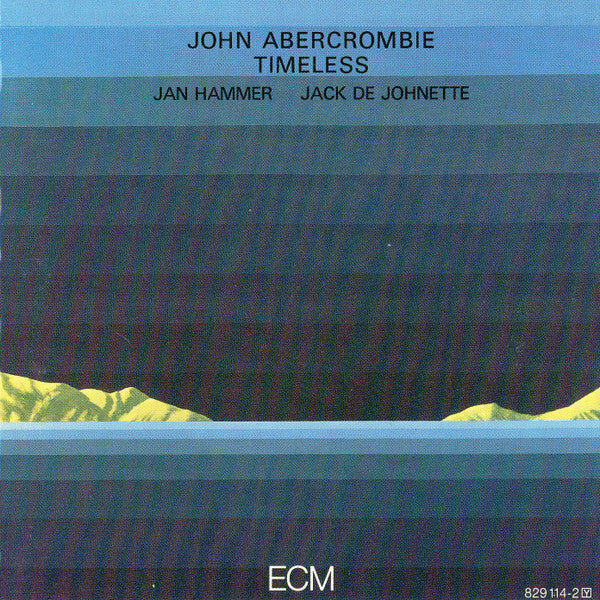 John Abercrombie, Jan Hammer, Jack De Johnette* - Timeless - Jan Hammer, John Abercrombie, Jack De Johnette - CD