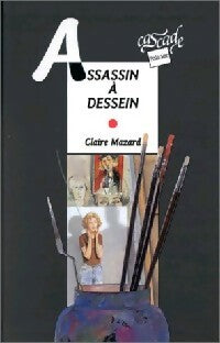 Livrenpoche : Assassin à dessein - Claire Mazard - Livre