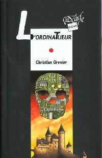 Livrenpoche : L'ordinatueur - Christian Grenier - Livre
