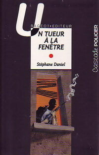 Livrenpoche : Un tueur à la fenêtre - Stéphane Daniel - Livre