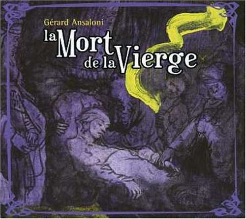 La Mort de la Vierge - Ansaloni, Gérard - CD