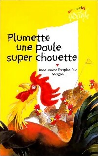 Livrenpoche : Plumette une poule super chouette - Anne-Marie Desplat-Duc - Livre