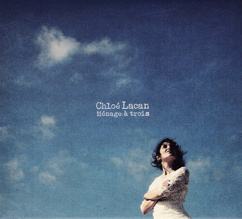 Chloé Lacan - Ménage À Trois - Chloé Lacan - CD