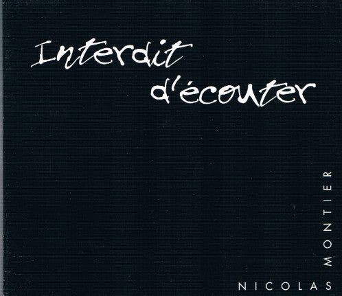 Nicolas Montier - Interdit D'ecouter - Nicolas Montier - CD