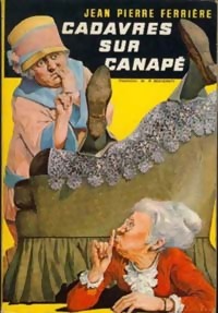 Cadavres sur canapé - Jean-Pierre Ferrière - Livre