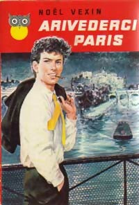 Arivederci Paris - Noël Vexin - Livre
