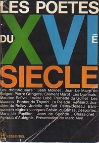 Les poètes du XVIe siècle - Marc Alyn - Livre