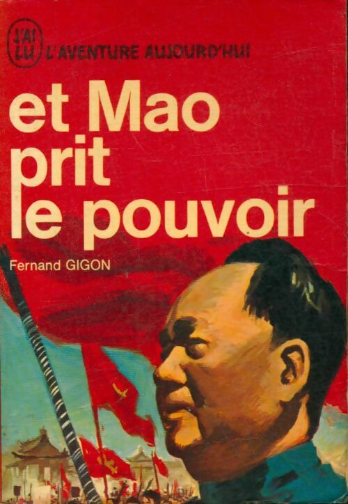 Livrenpoche : Et Mao prit le pouvoir - Fernand Gigon - Livre