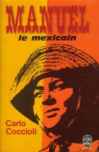 Livrenpoche : Manuel le mexicain - Carlo Coccioli - Livre