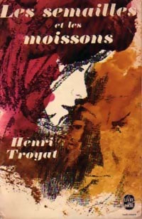Livrenpoche : Les semailles et les moissons Tome I - Henri Troyat - Livre