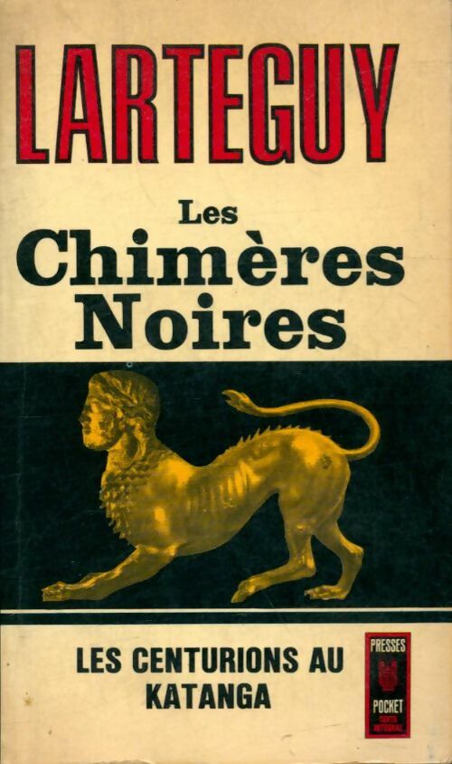 Livrenpoche : Les chimères noires - Jean Lartéguy - Livre
